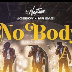 Dj Neptune – Nobody ft. Joeboy & Mr Eazi