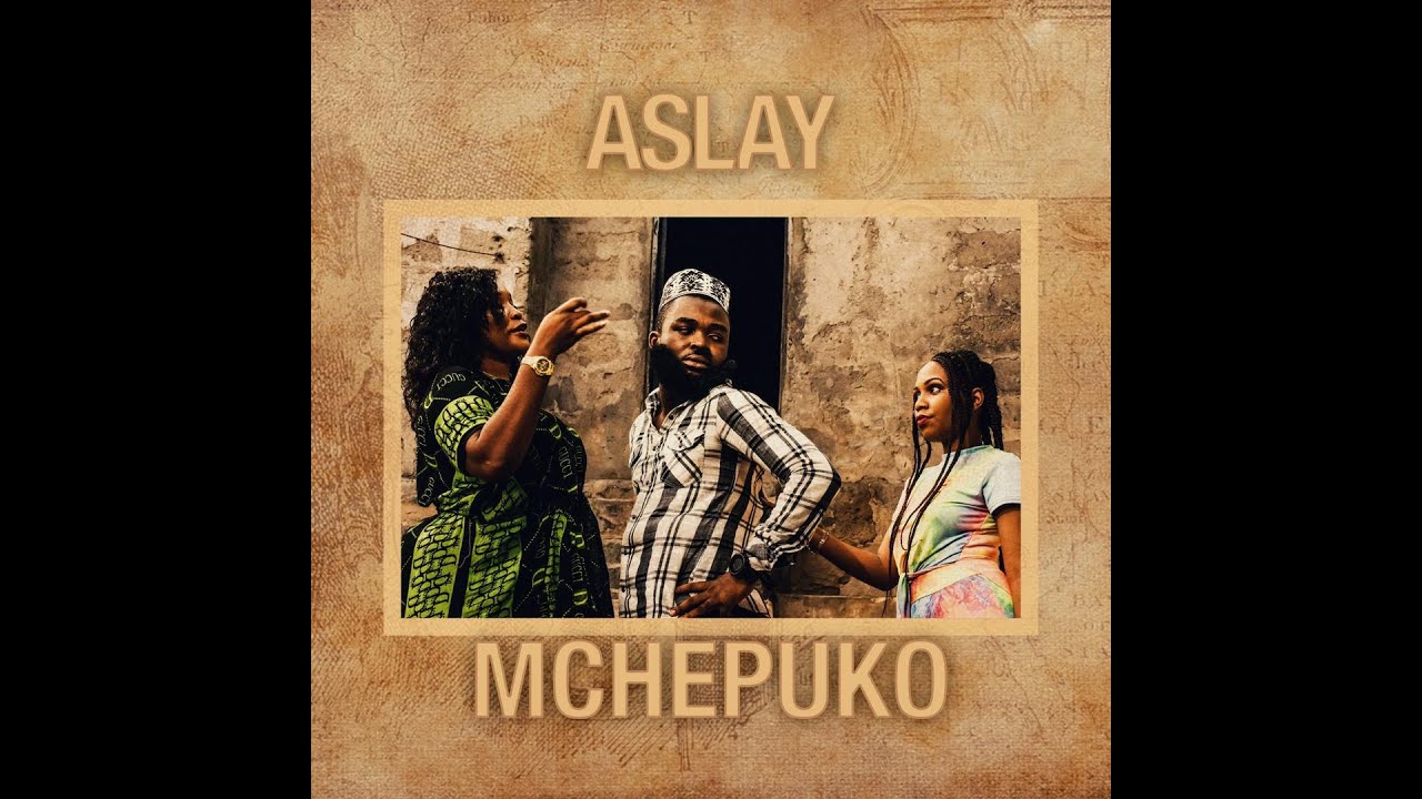 Aslay – Mchepuko [Audio + Video]