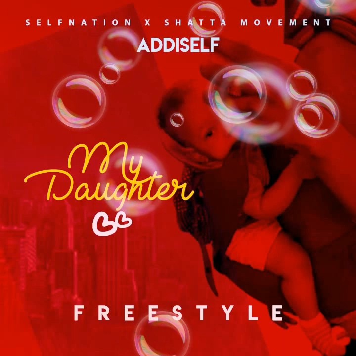 Addi Self – My Daughter (Freestyle) mp3 download