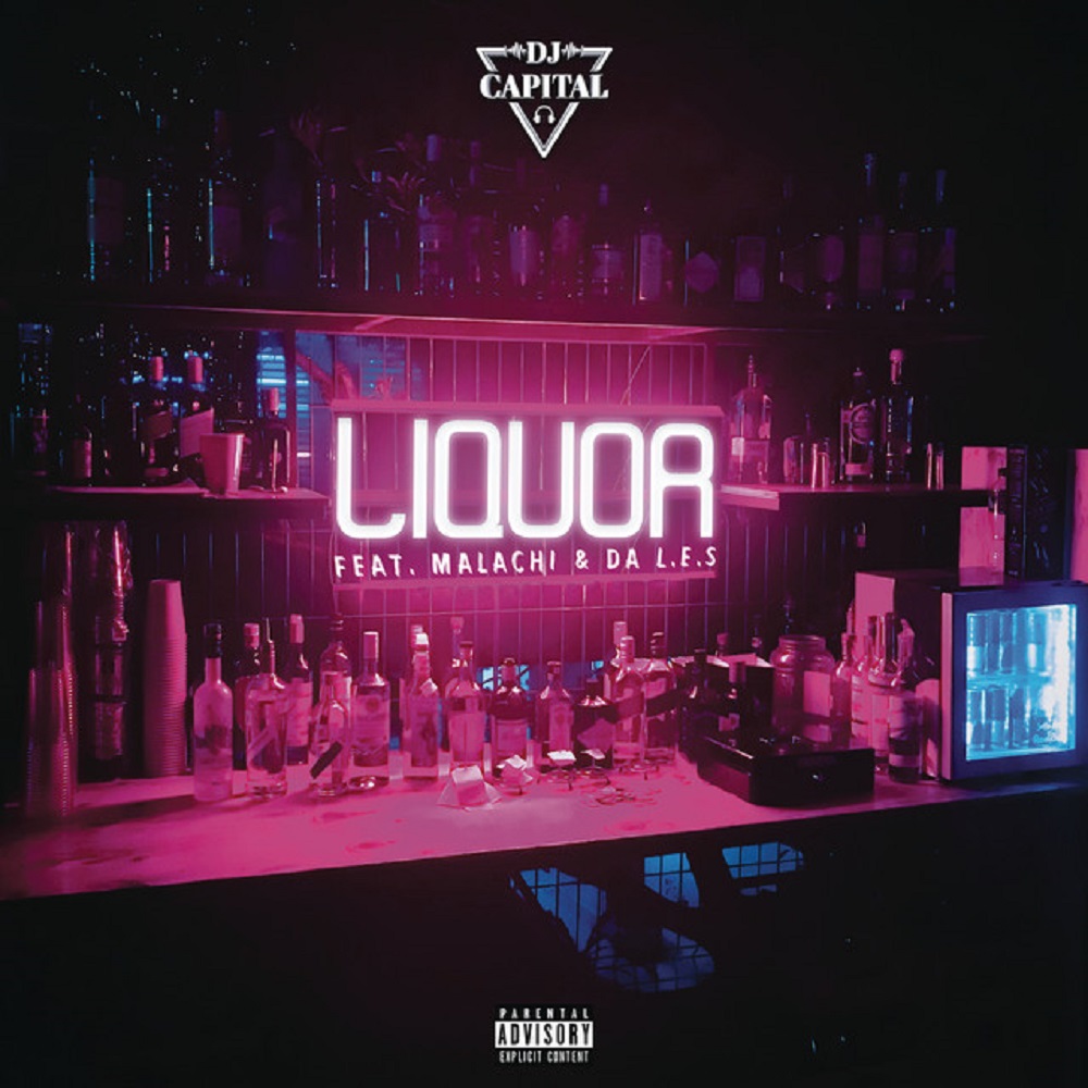 DJ Capital – Liquor Ft. Malachi, Da L.E.S  mp3 download