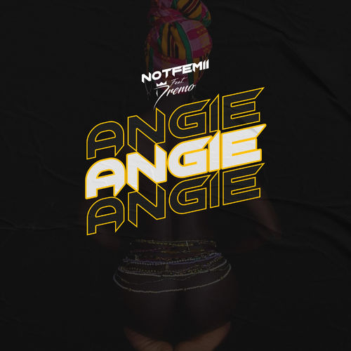 Notfemii – Angie Ft. Dremo mp3 download