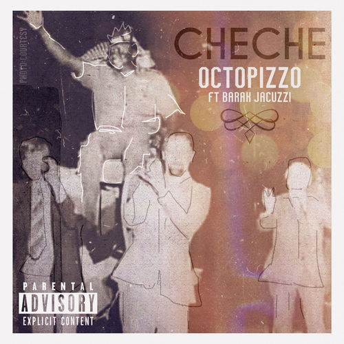 Octopizzo – Che Che Ft. Barak Jacuzzi  mp3 download