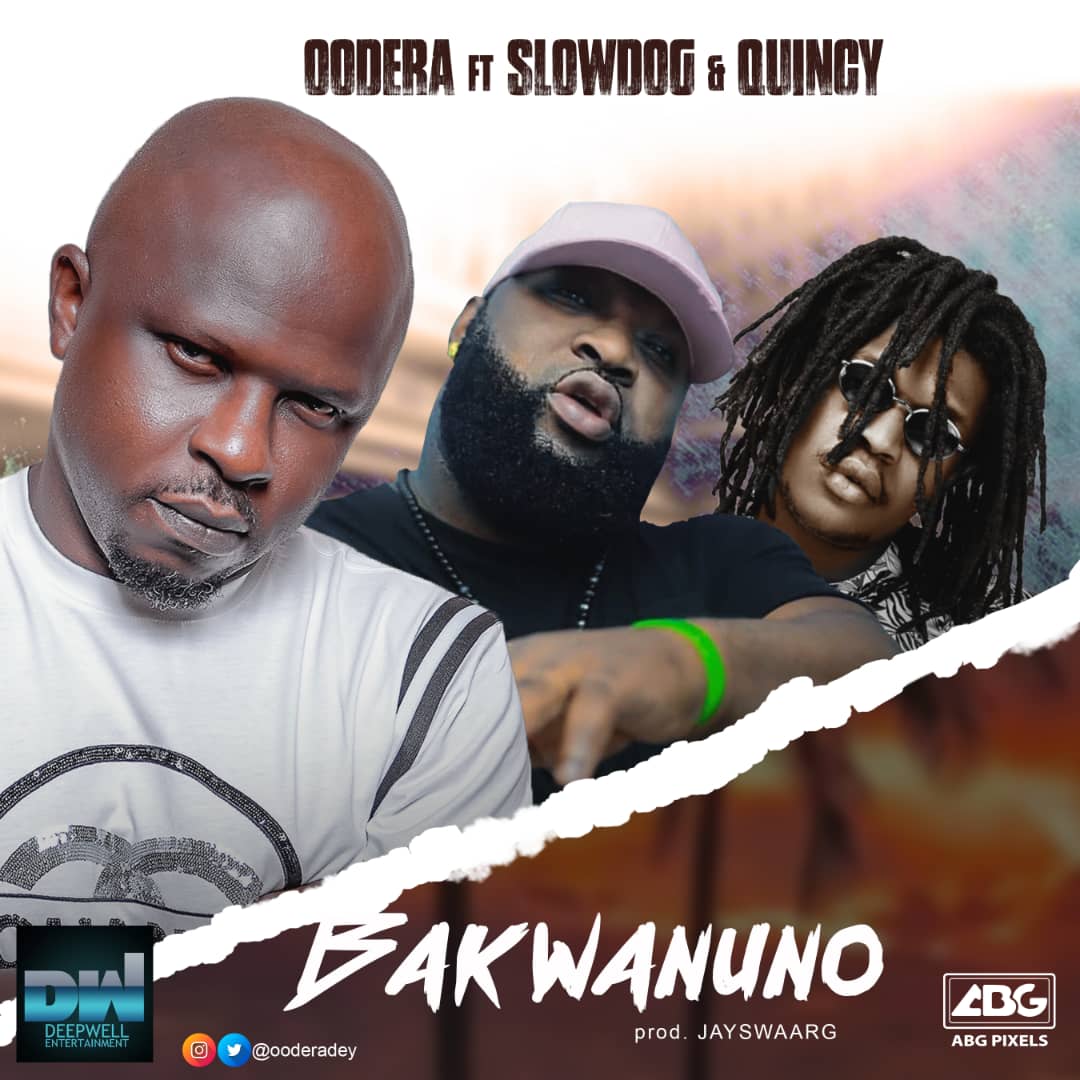Oodera – Bakwanuno Ft. Slowdog, Quincy mp3 download