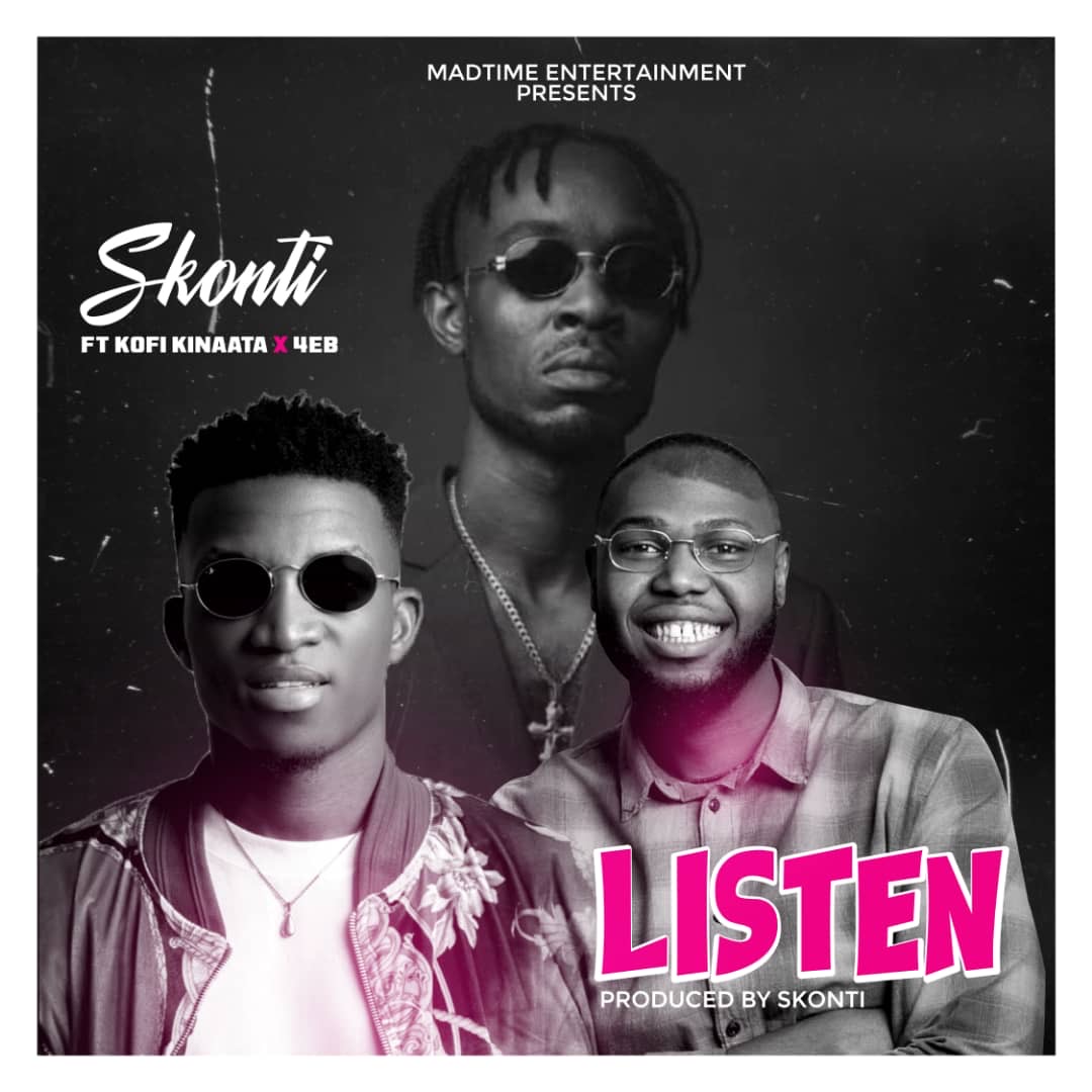 Skonti – Listen Ft. Kofi Kinaata, 4EB mp3 download
