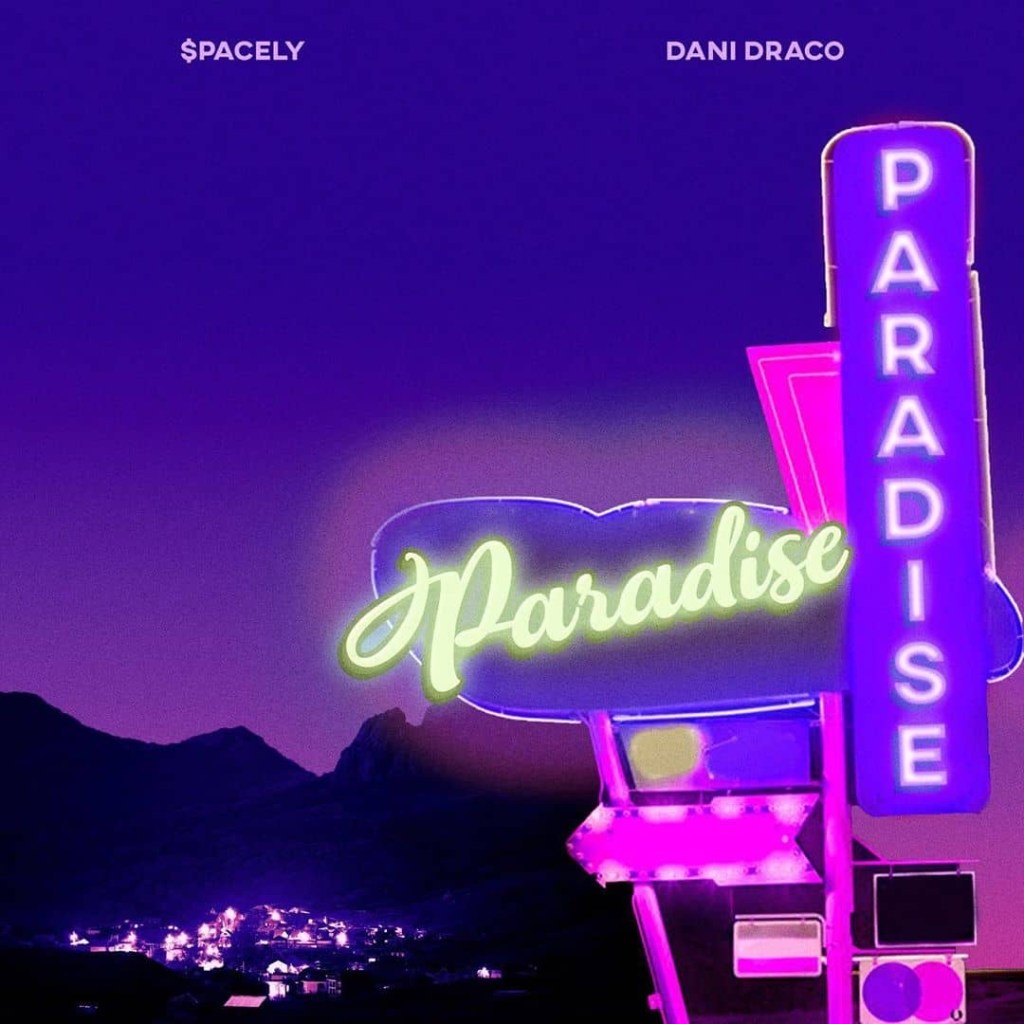 Spacely – Paradise Ft. Dani Draco mp3 download