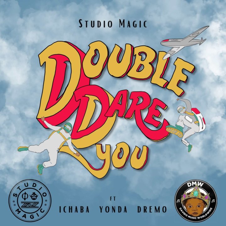 Studio Magic – Double Dare You Ft. Dremo, Yonda, Ichaba mp3 download