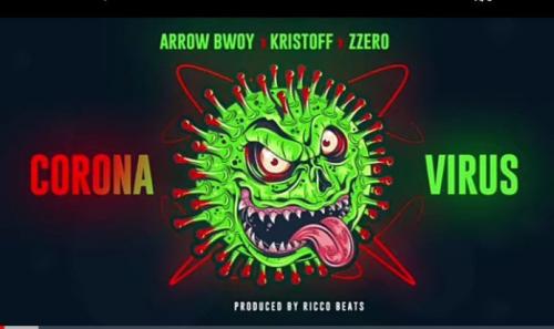 Arrow Bwoy – Corona Virus Ft. Kristoff x Zzero Sufuri mp3 download
