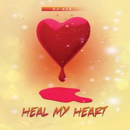 DJ Ace – Heal My Heart mp3 download