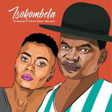 DJ Ganyani – Tsokombela Ft. Tribute ‘Birdie’ Mboweni mp3 download