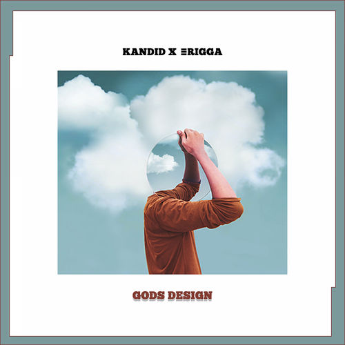 Kandid & Erigga – Gods Design mp3 download
