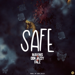 Mavins Ft. Don Jazzy, Falz – Safe mp3 download
