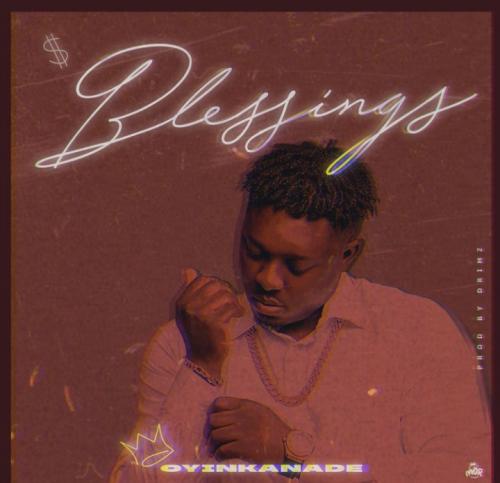 Oyinkanade – Blessings mp3 download