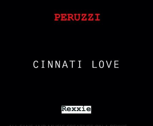 Peruzzi – Cinnati Love (Free Verse) mp3 download