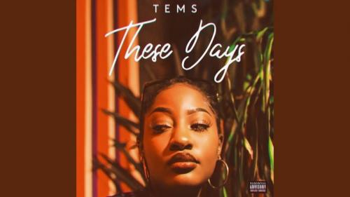 Tems – These Days mp3 download