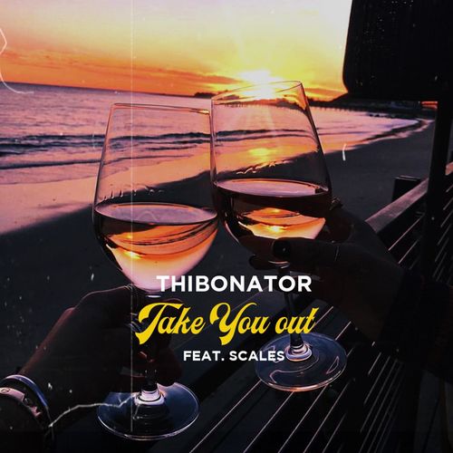 Thibonator – Take You Out Ft. Scales mp3 download