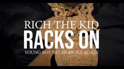 VIDEO: Rich The Kid – Racks On Ft. YoungBoy Never Broke Again