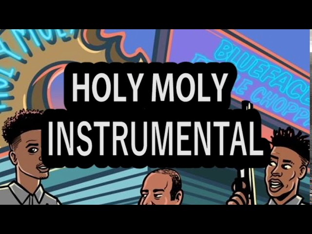 Blueface – Holy Moly Ft. NLE Choppa (Instrumental) download