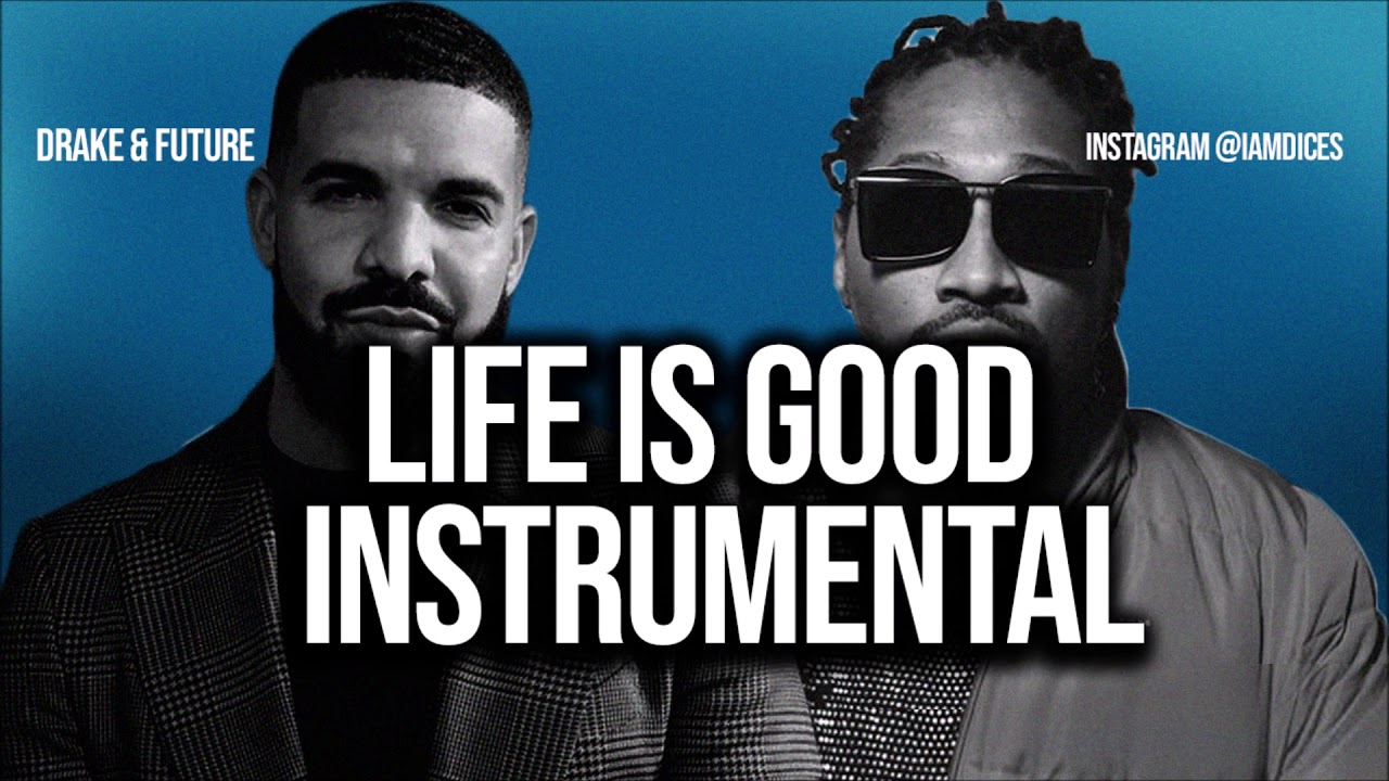 Drake & Future – Life is Good (Instrumental)