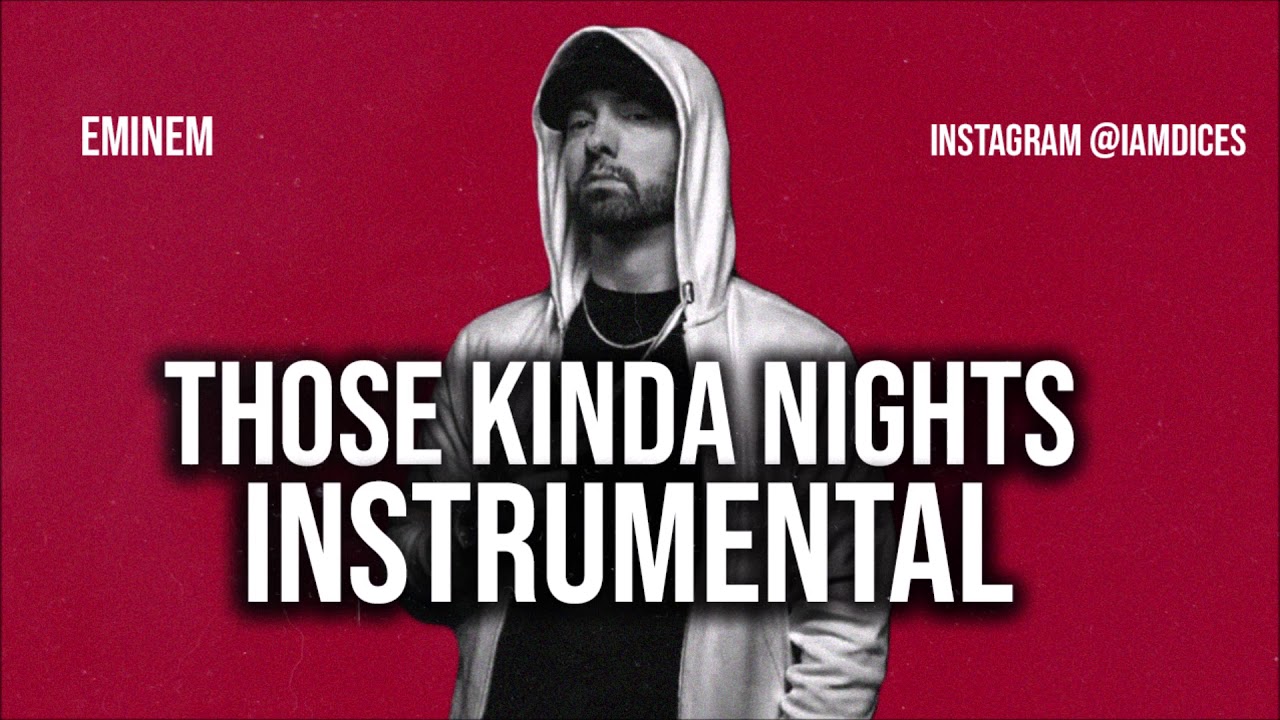 Eminem – Those Kinda Nights Instrumental Ft. Ed Sheeran