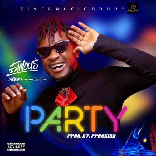 Famous Igboro – Party mp3 download