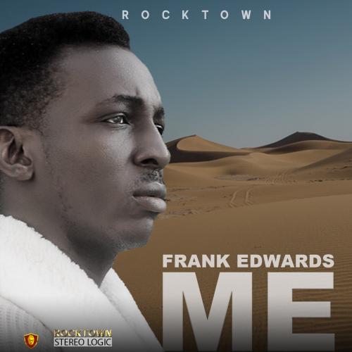 Frank Edwards – Me mp3 download