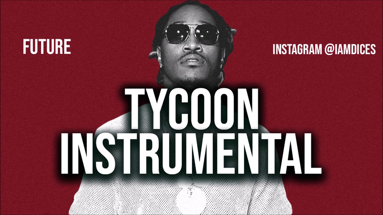 Future – Tycoon (Instrumental) mp3 download