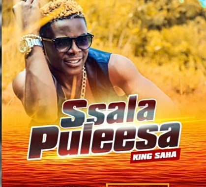 King Saha – Ssala Puleesa mp3 download