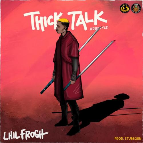 Lil Frosh – Thick Talk (Freestyle) mp3 download