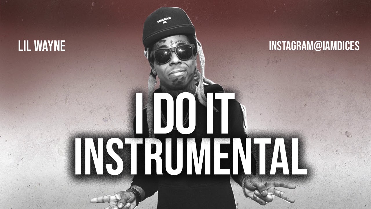 Lil Wayne – I Do It Instrumental Ft. Big Sean & Lil Baby download