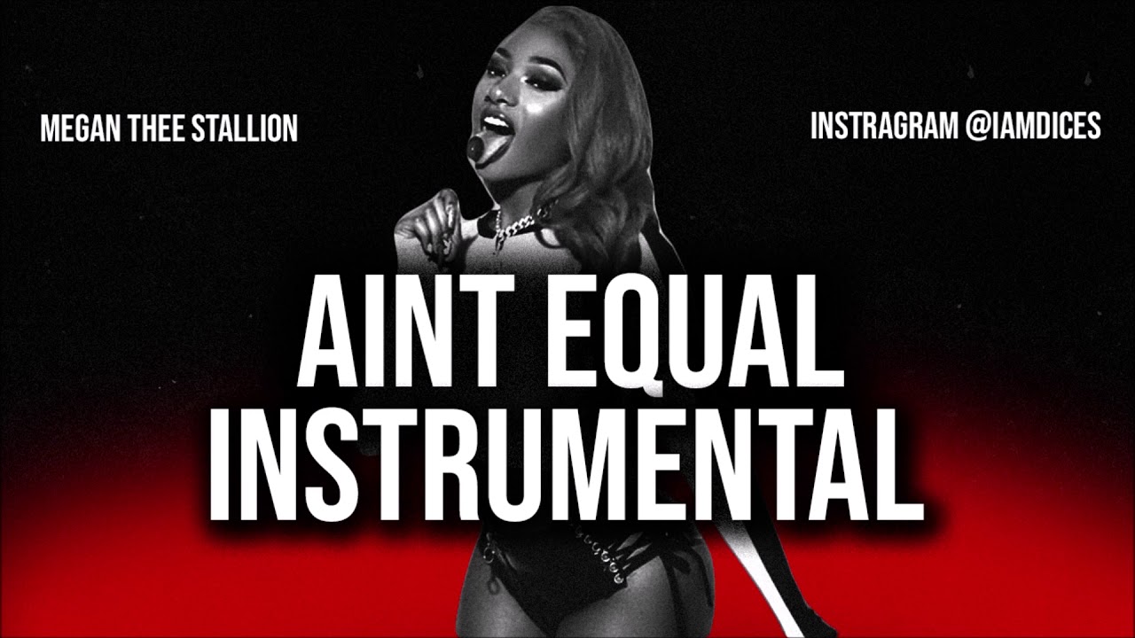 Megan Thee Stallion – Aint Equal (Instrumental) mp3 download