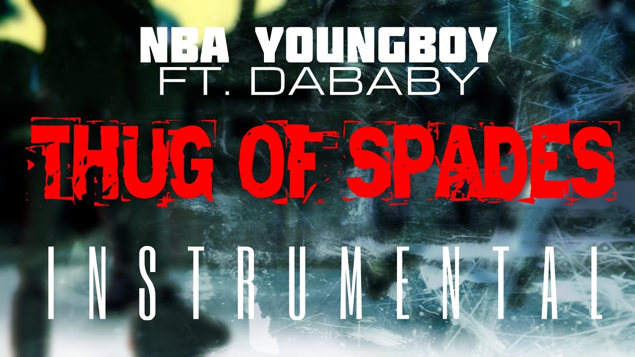 NBA YoungBoy Ft. Dababy – Thug Of Spades (Instrumental) download