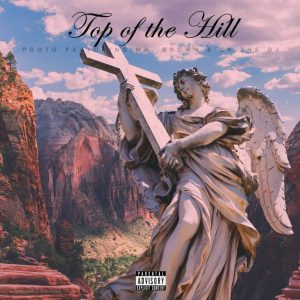 PDot O Ft. Mr. Brown, CK The DJ – Top Of The Hill mp3 download