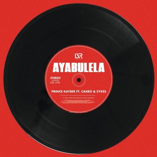 Prince Kaybee – Ayabulela Ft. Caiiro, Sykes mp3 download