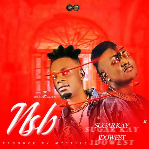 Sugarkay Ft. Idowest – NSB (Never Stop Believing) mp3 download