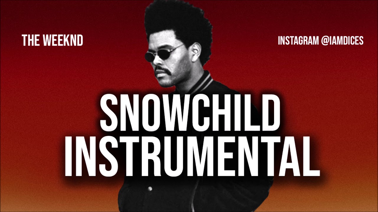 The Weeknd – Snowchild (Instrumental)
