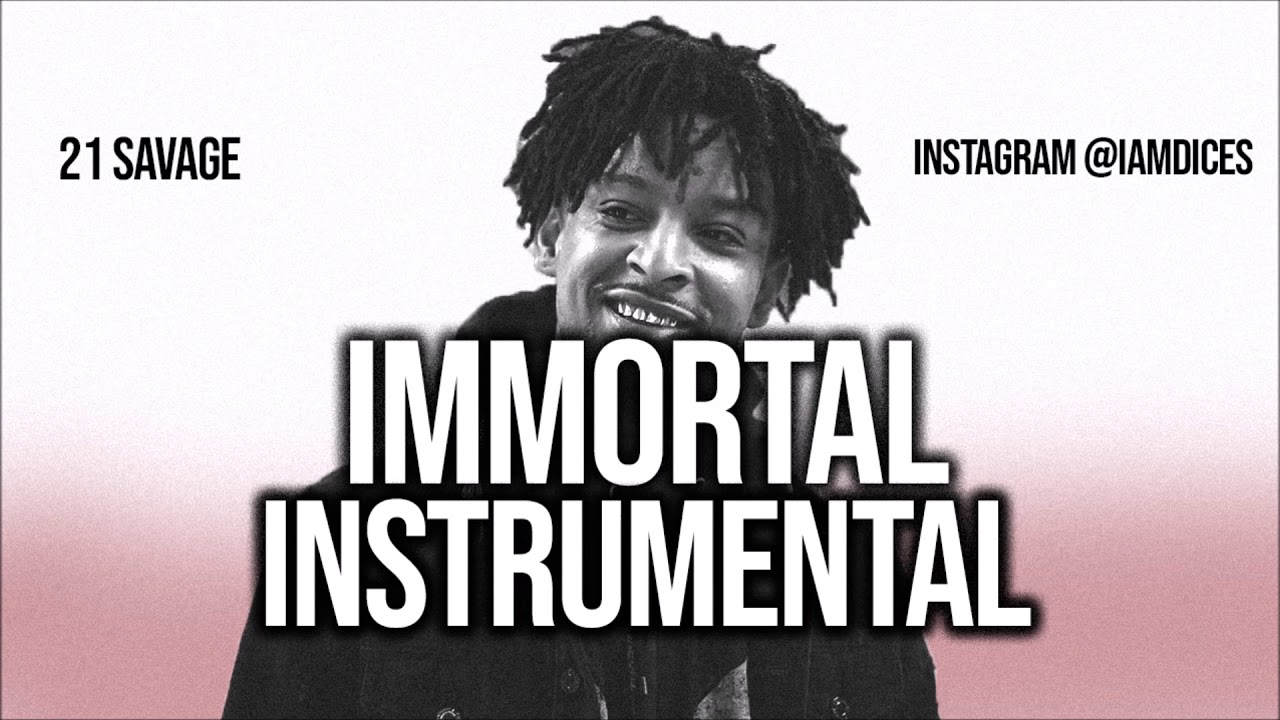 21 Savage – Immortal (Instrumental) mp3 download