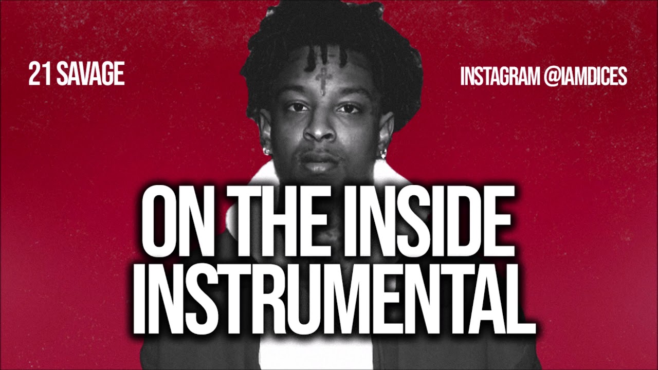 21 Savage – On the Inside (Instrumental) mp3 download