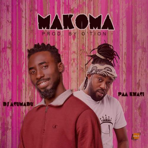 DJ Asumadu – Makoma Ft. Paa Kwasi mp3 download