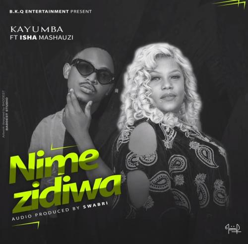 Kayumba Ft. Isha Mashauzi – Nimezidiwa mp3 download