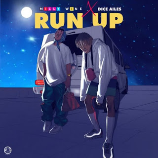 Milly Wine – Run Up Ft. Dice Ailes mp3 download