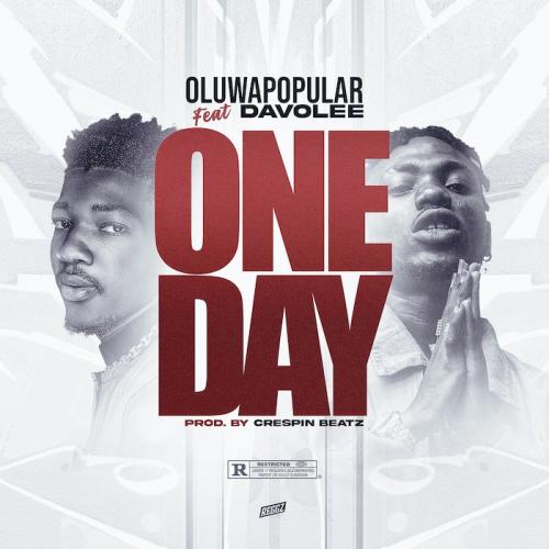 Oluwapopular Ft. Davolee – One Day mp3 download