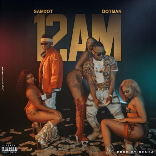 Samdot – 12AM Ft. Dotman