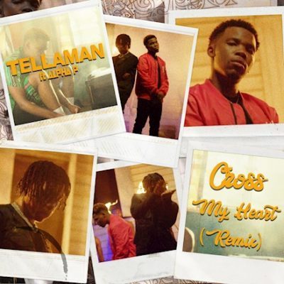 Tellaman – Cross My Heart (Remix) Ft. Alpha P mp3 download