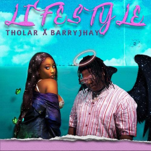 Tholar Ft. Barry Jhay – Lifestyle mp3 download