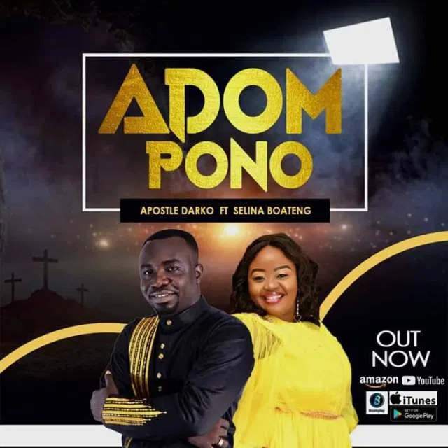 Apostle Darko – Adom Pono Ft. Selina Boateng mp3 download