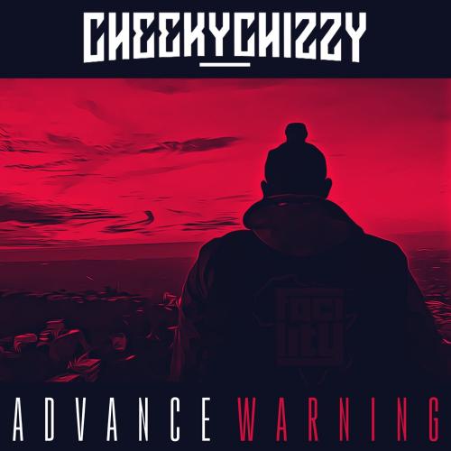 CheekyChizzy – Advance Warning