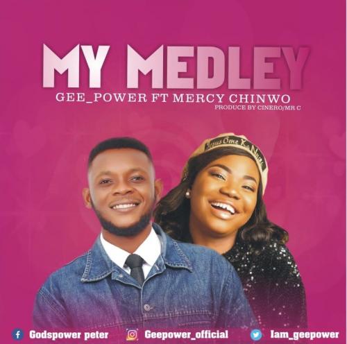 Geepower – My Medley Ft. Mercy Chinwo mp3 download