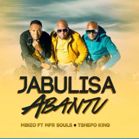 Mbizo – Jabulisa Abantu Ft. MFR Souls, Tshepo King mp3 download