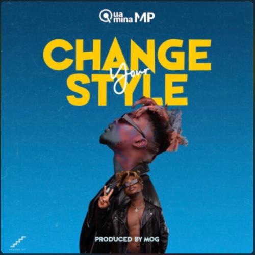 Quamina MP – Change Your Style mp3 download