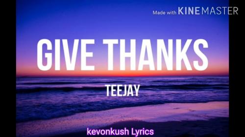 Teejay – Give Thanks mp3 download